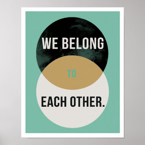 We Belong to Each Other 11x14 Art Print II