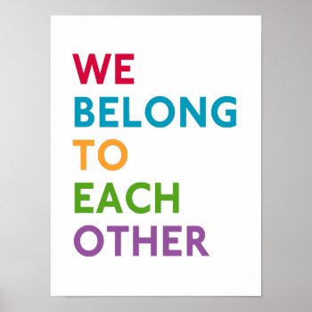 We Belong To Each Other Momastery Print by glennon at Zazzle