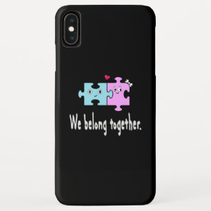 We belong together iPhone XS max case