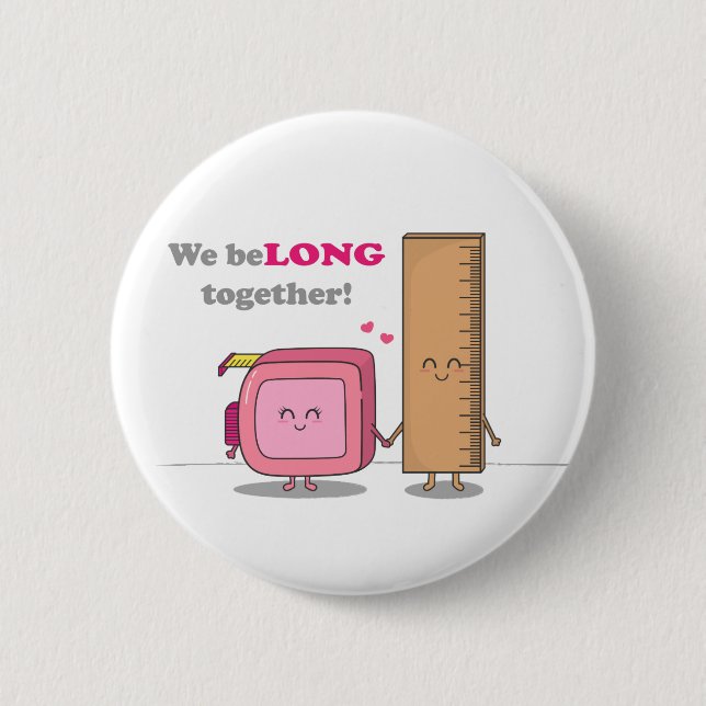We belong together Cute Couple in Love Pun Button (Front)