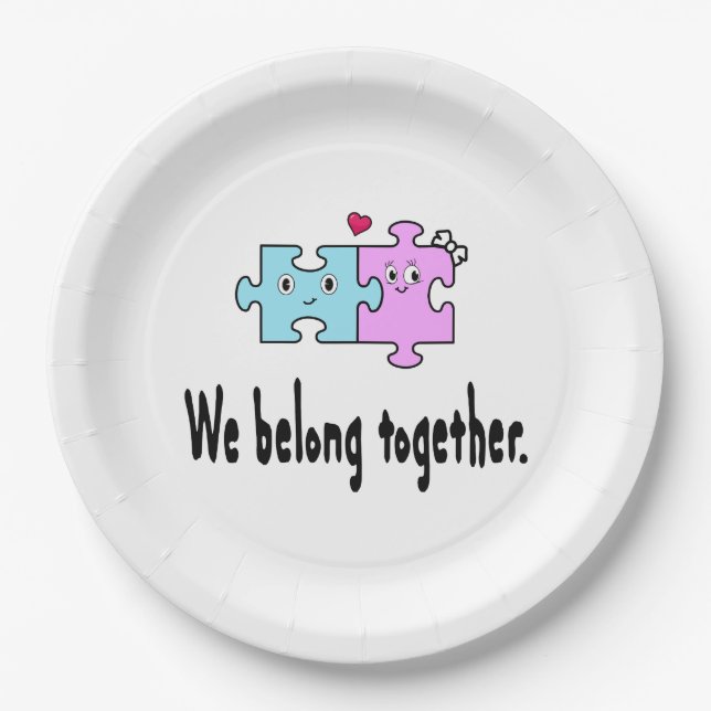 We belong together paper plates (Front)