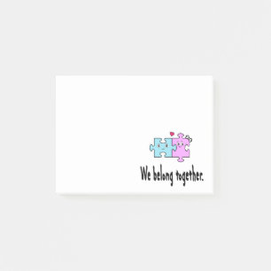 We belong together post-it notes