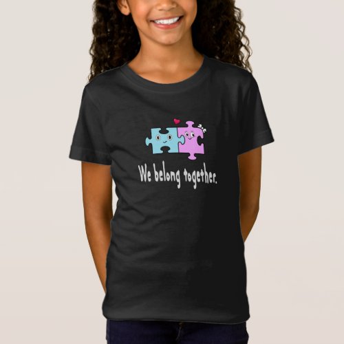 We belong together T_Shirt