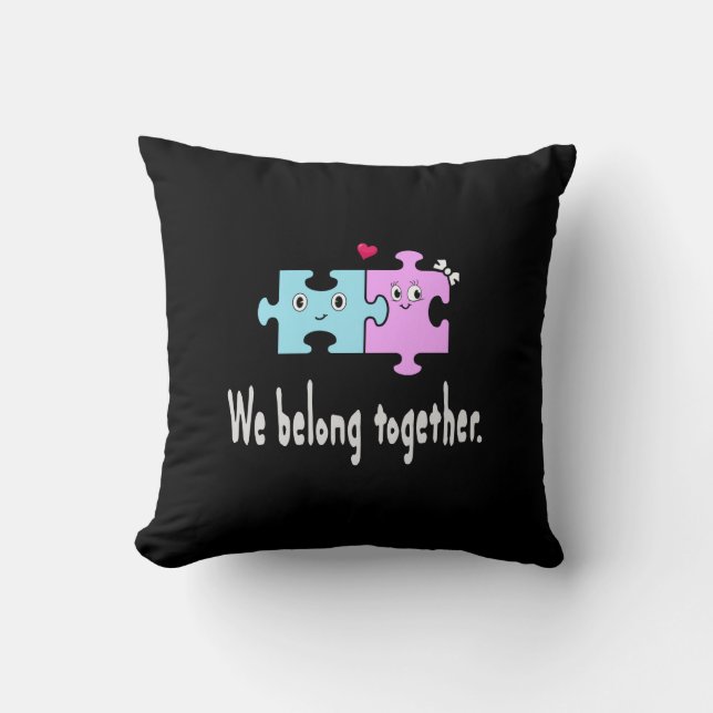 We belong together throw pillow (Front)