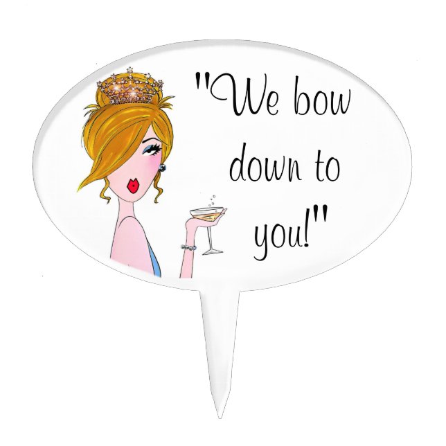 "We Bow Down To You!" Cake Topper (Front)