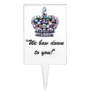 "We Bow Down To You!" Cake Topper
