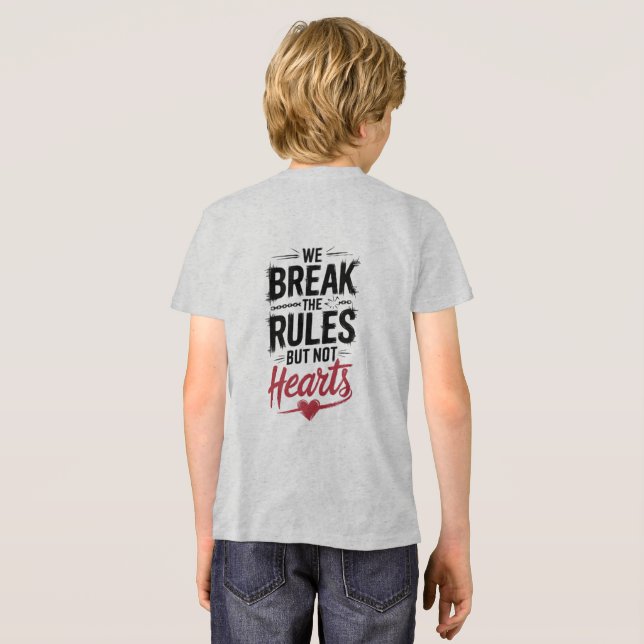 "We Break Rules, Not Hearts - Bold Typography Tri-Blend Shirt (Back Full)