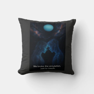 We Broke the Simulation Throw Pillow