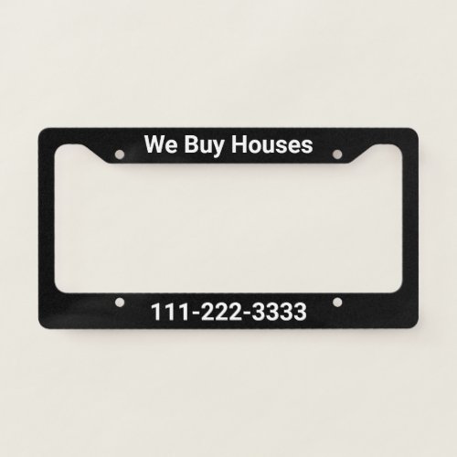 We Buy Houses Black and White Text Phone Template License Plate Frame