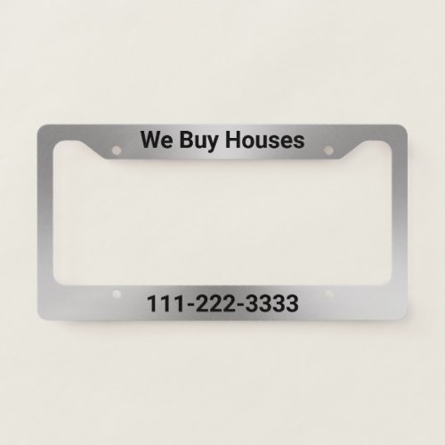 We Buy Houses Phone Number Text Brushed Metal Look License Plate Frame
