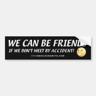 WE CAN BE FRIENDS-SMILEY BUMPER STICKER