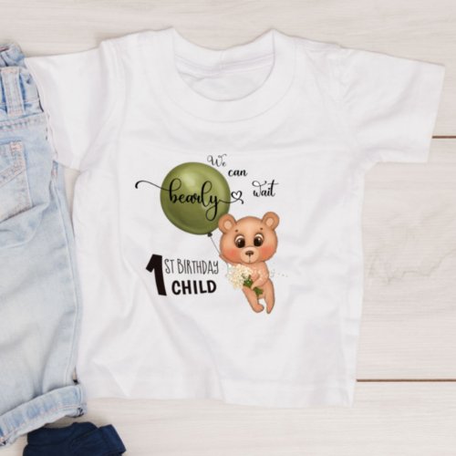 We Can Bearly Barely Wait 1st Birthday Child Baby T_Shirt