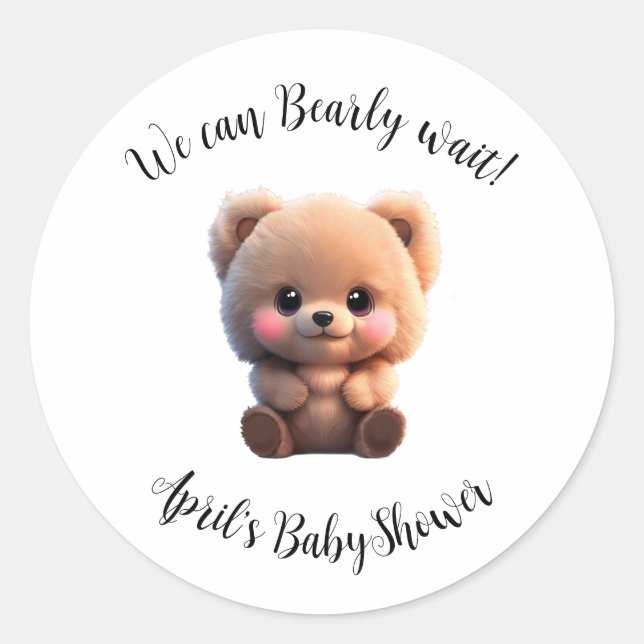 We can Bearly Wait Baby Shower teddy bear Classic Round Sticker (Front)
