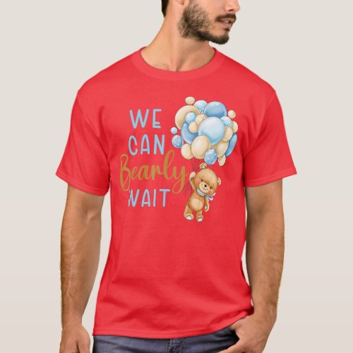 We Can Bearly Wait Gender neutral baby shower Part T_Shirt