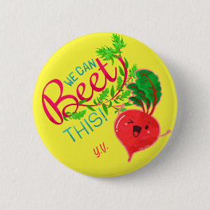 We Can Beet This   Motivational Quote Pun Button