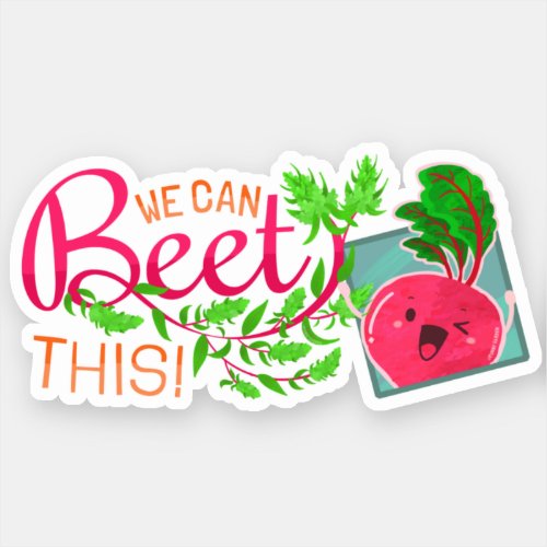 We Can Beet This _ Punny Garden Sticker