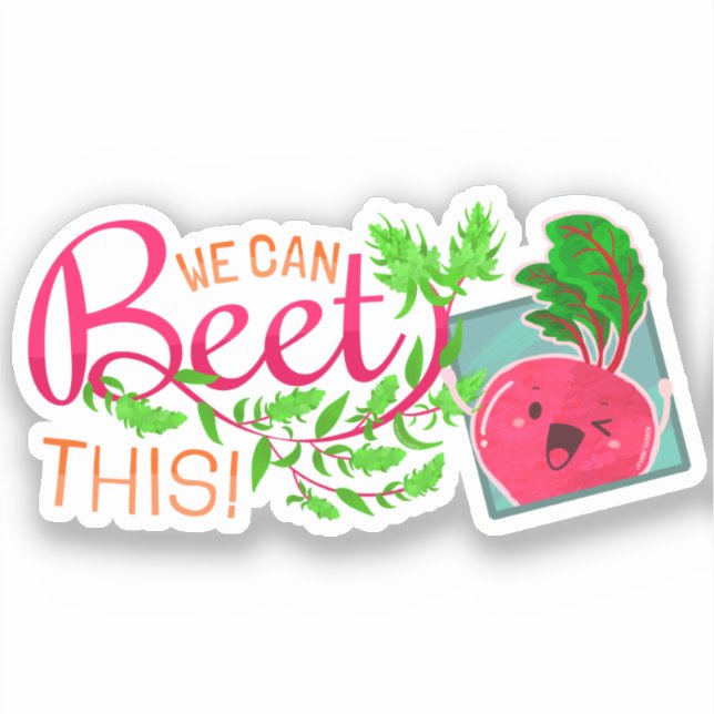We Can Beet This! - Punny Garden Sticker (Front)