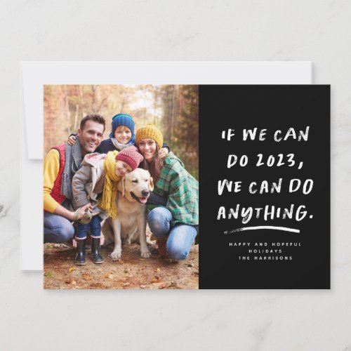 We can do anything 2023 Christmas photo black Holiday Card