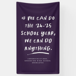 We can do anything 2024 graduation purple banner