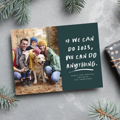 We can do anything Christmas photo dark green Holiday Card