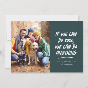We can do anything Christmas photo dark green Holiday Card