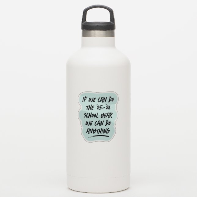 We can do anything cute inspiring year sticker (Waterbottle)