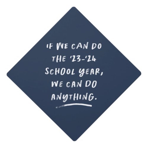 We can do anything funny navy 2021 graduation cap topper