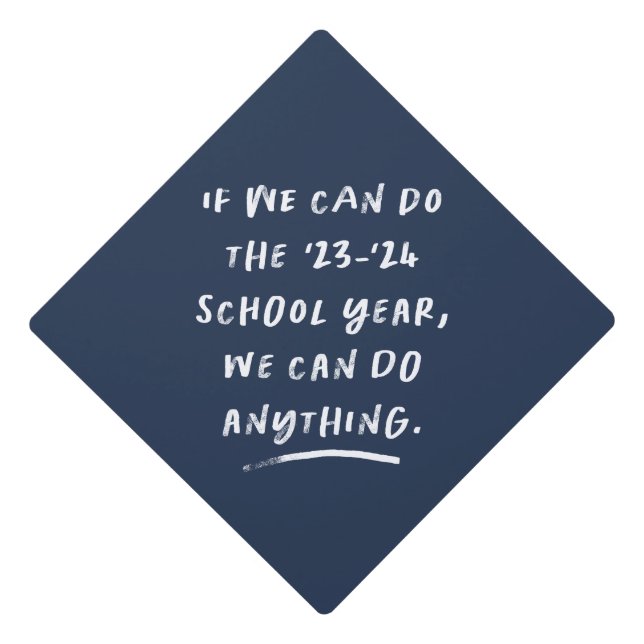 We can do anything funny navy 2021 graduation cap topper (Front)