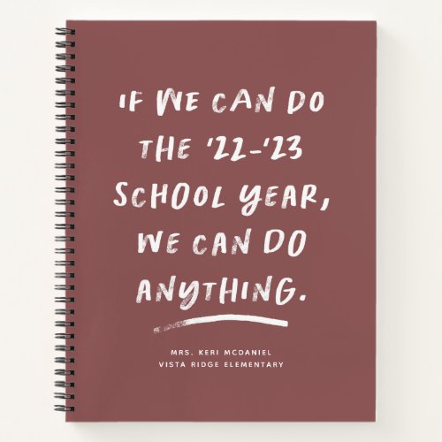 We can do anything funny teacher appreciation notebook
