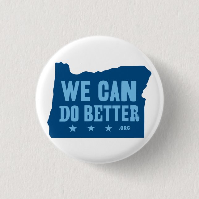 We Can Do Better button (Front)