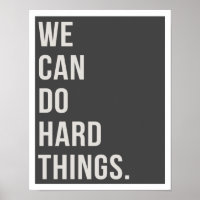 We Can Do Hard Things 11"x14" Art Print