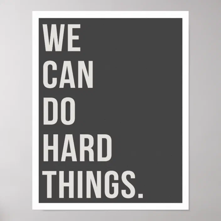 We Can Do Hard Things 11 X14 Art Print Zazzle Com