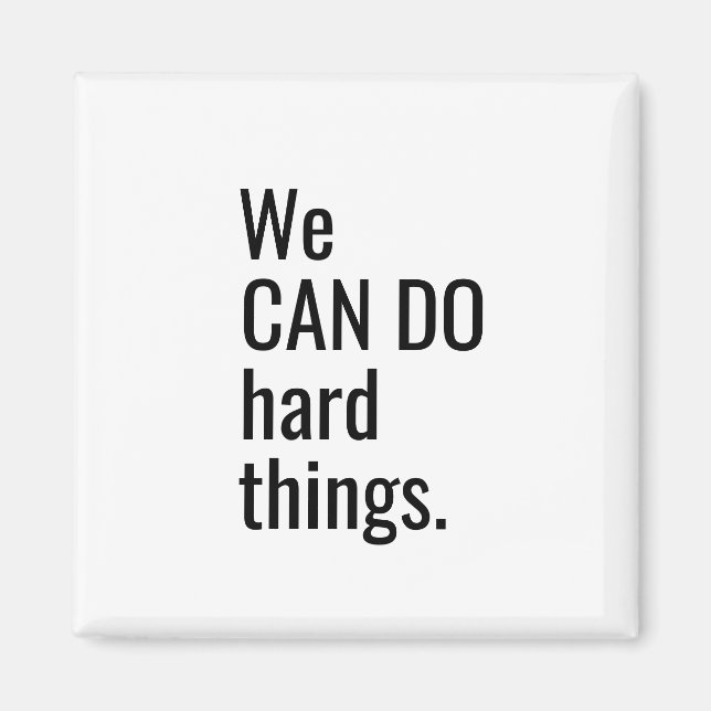 We Can Do Hard Things Black Typography Quote Magnet (Front)