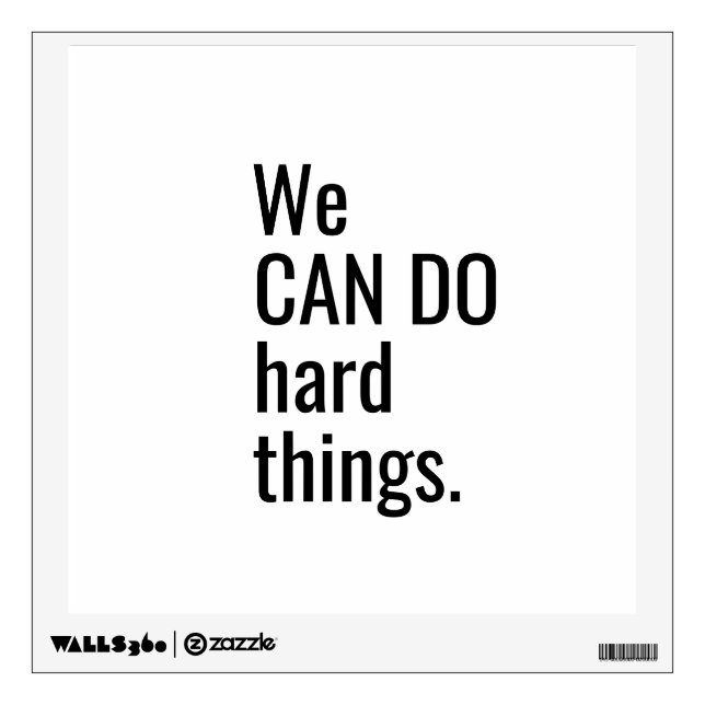 We Can Do Hard Things Black Typography Quote Wall Decal (Front)