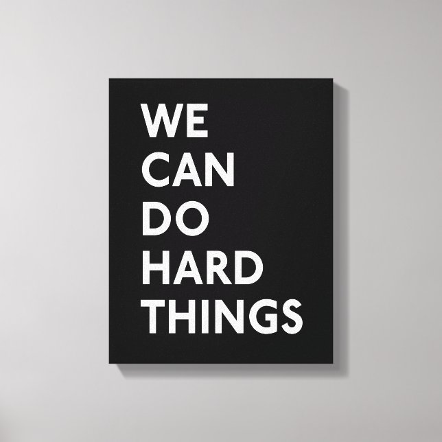 We Can Do Hard Things Canvas Wrapped Print (Front)