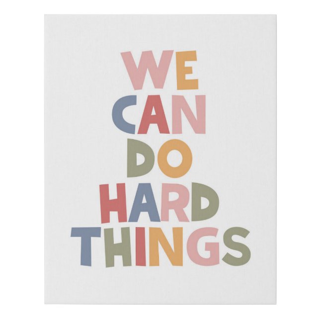We Can Do Hard Things Faux Canvas Print (Front)