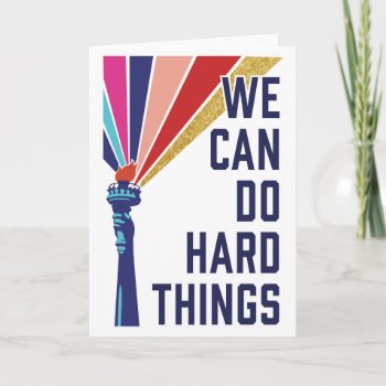 We Can Do Hard Things Greeting Card by glennon at Zazzle