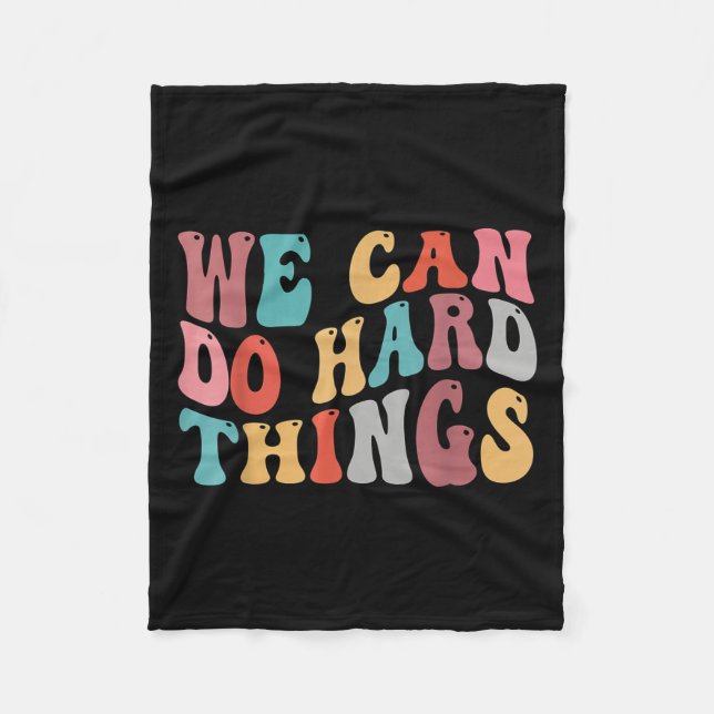 We Can Do Hard Things Groovy Retro Motivational Qu Fleece Blanket (Front)