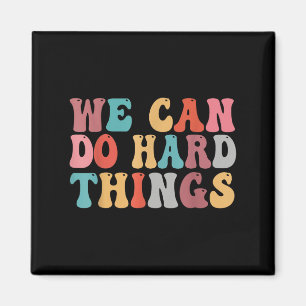 We Can Do Hard Things Groovy Retro Motivational Qu Magnet