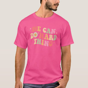 We Can Do Hard Things Groovy Retro Teacher Women T-Shirt