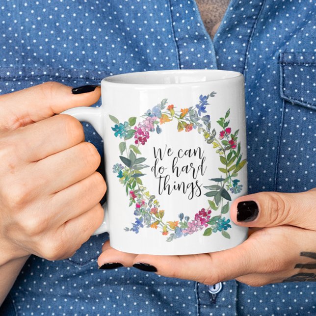 We Can Do Hard Things, Inspirational quote Modern Coffee Mug (Creator Uploaded)