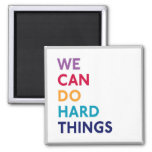 We Can Do Hard Things Momastery Magnet at Zazzle
