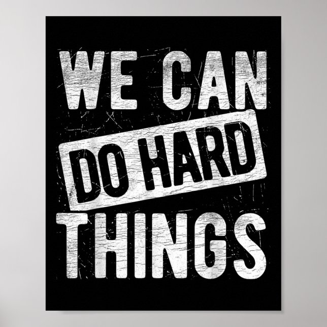 We Can Do Hard Things Motivational Quote Sitivity  Poster (Front)