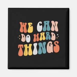 We Can Do Hard Things Motivational Teacher Wavy  Magnet