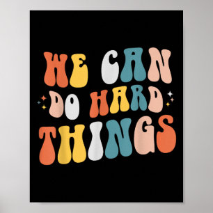 We Can Do Hard Things Motivational Teacher Wavy  Poster