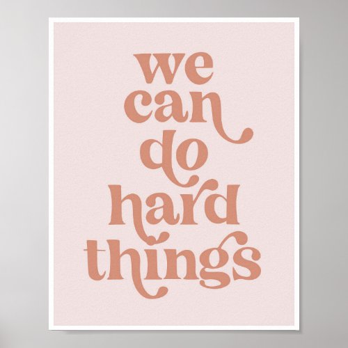 We Can Do Hard Things Retro Vintage Font Pink Poster