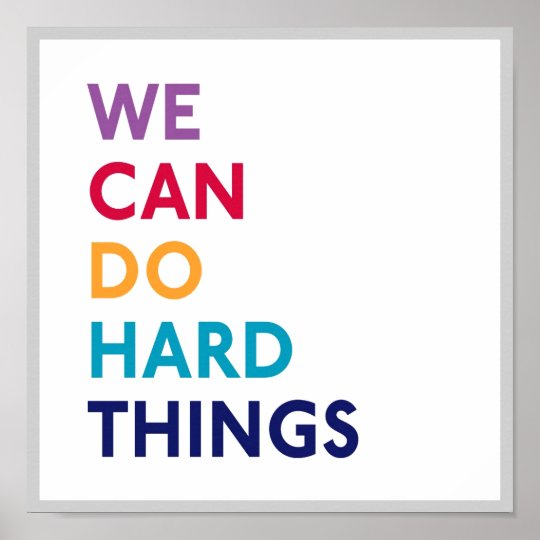 We Can Do Hard Things Square Momastery Poster | Zazzle