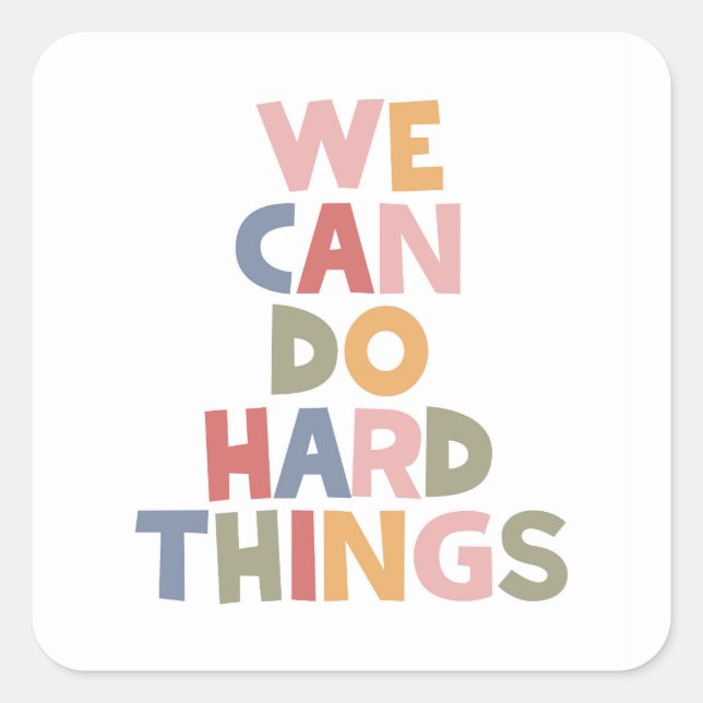 We Can Do Hard Things Square Sticker (Front)