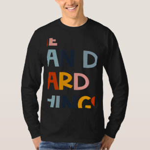 We Can Do Hard Things Teacher Back to School Teach T-Shirt