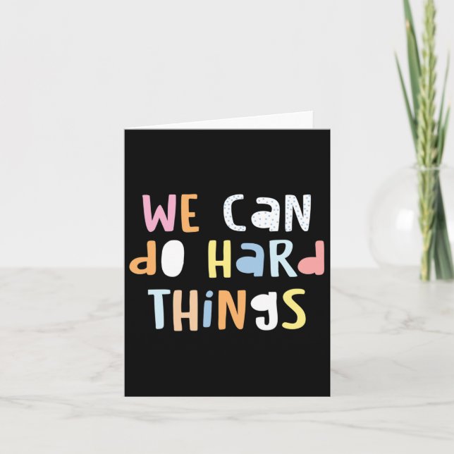 We Can Do Hard-things Teacher Byck To School 1  Card (Front)